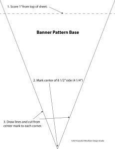 Use this pattern as a guide to prepare your banner base (solid card stock).
